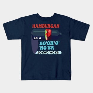 Hamburgah in a Bo’oh’o’wo’er Water Funny and Cool British Accent Kids T-Shirt
